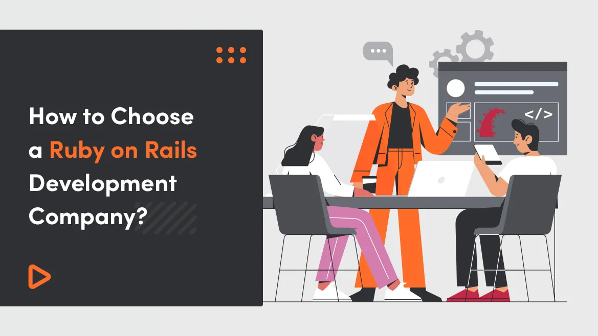 Outsourcing RoR | How To Choose A Ruby On Rails Development Company?