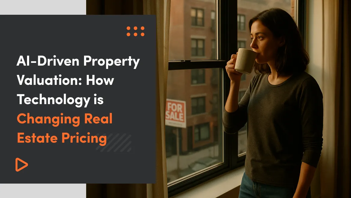 AI-Driven Property Valuation: How Technology is Changing Real Estate Pricing